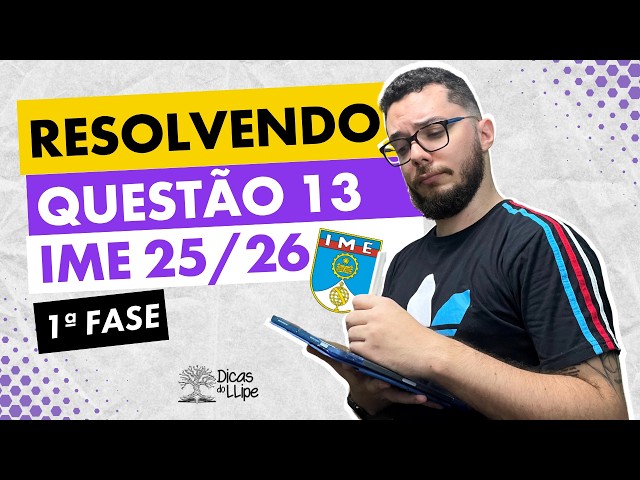 IME 1a Fase 2025/2026 - Questão 13