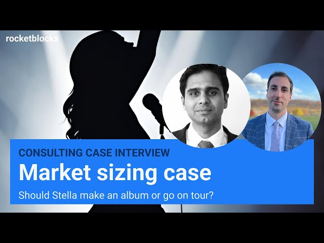 Market sizing consulting case interview: Pop star's dilemma (w/ ex-Bain and EY consultants)