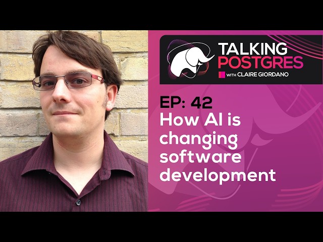 How AI is changing software development with Simon Willison | Talking Postgres Ep42
