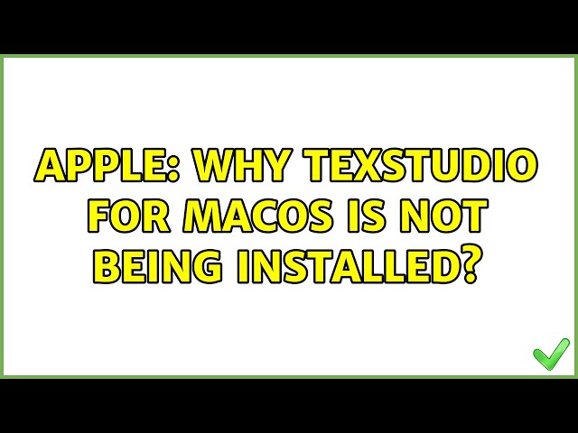 Apple: Why TexStudio for MacOS is not being installed?