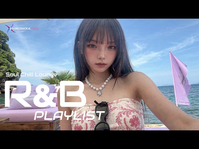 【𝙍&𝘽 𝙥𝙡𝙖𝙮𝙡𝙞𝙨𝙩154】Press Play. You're on Vacation Now. 🌴🎧｜Chill R&B • Summer Vibes