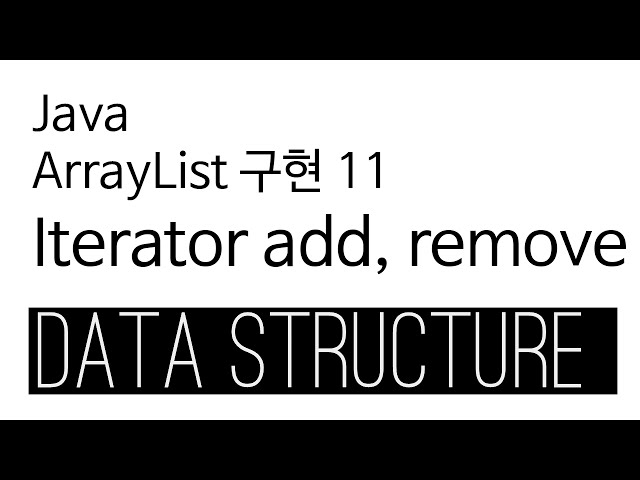 ArrayList - Java Implementation 11 - Iterator add remove