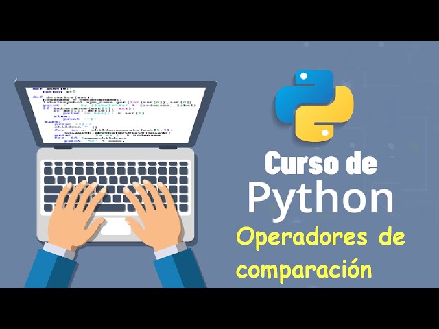 Curso de Python desde cero para principiantes | OPERADORES DE COMPARACION (video 7)