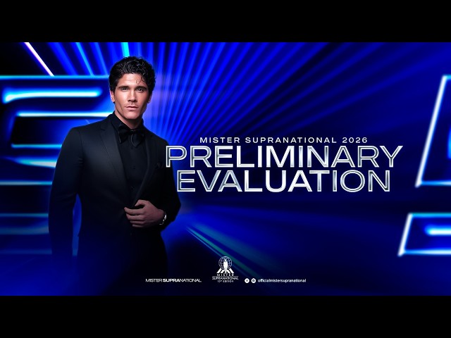 ⚡MISTER SUPRANATIONAL 2026 PRELIMINARY EVALUATION.LIVE