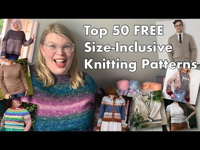 Top 50 FREE Size-Inclusive Knitting Patterns