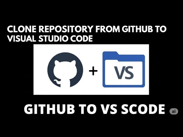 CLONE REPOSITORY FROM GITHUB TO VISUAL STUDIO CODE   NEW GUIDE