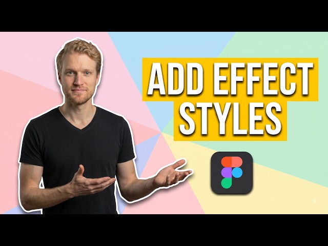 How To Add Effect Styles In Figma (Easy Guide)