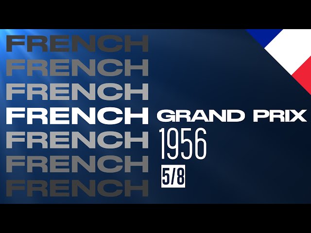 The History of Formula One: 1956 - French Grand Prix (5/8)