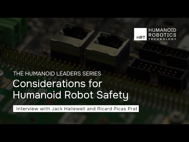 Considerations for Humanoid Robot Safety | Interview with Ricard Picas Prat