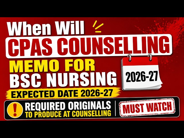 CPAS B.Sc. Nursing 2026–27 – Important Counselling Update! 📢