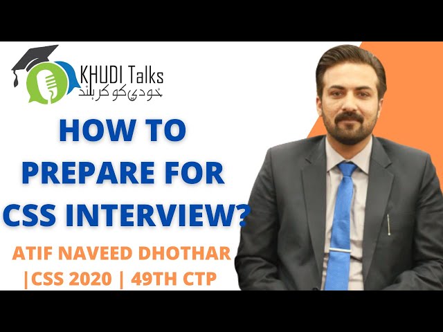 How to Prepare For CSS Interview? | Atif Naveed | CSS 2020 | 49th CTP | Khudi Talks