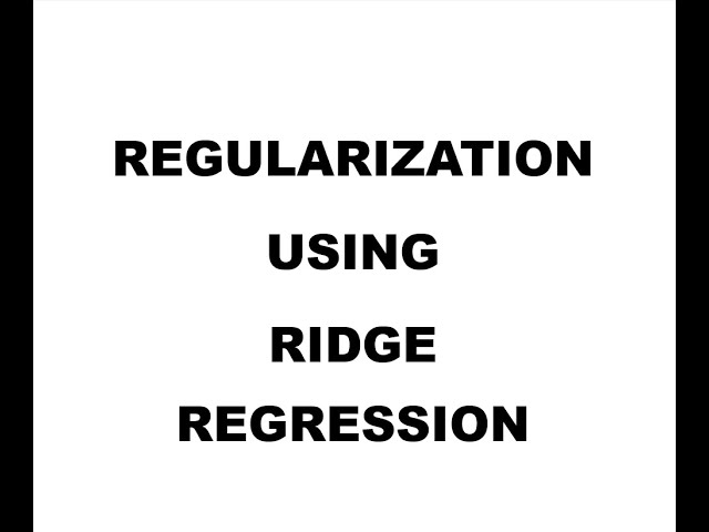 Regularization with Ridge Regression