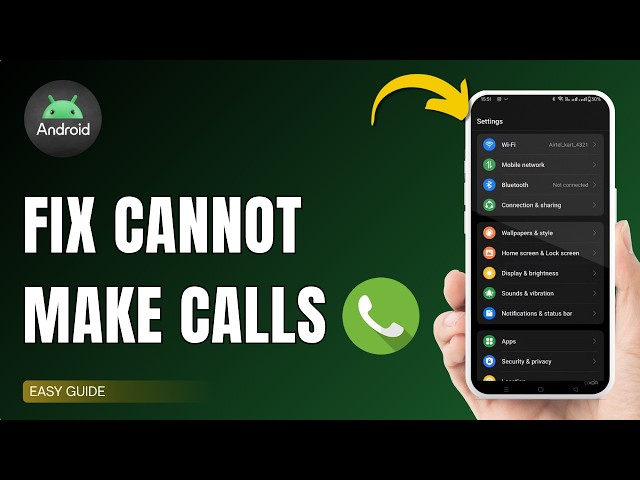 How To Fix Android Cannot Make Calls !