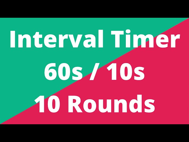 Interval Timer - 60 Seconds / 10 Seconds Break