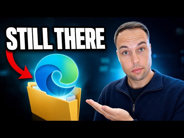 Microsoft Doesn't REALLY Uninstall Edge — There's a Hidden Browser Left Behind