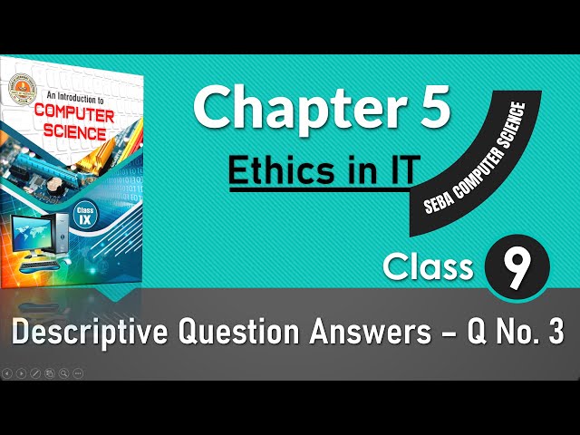 ETHICS IN IT | SEBA CLASS 9 COMPUTER SCIENCE | CHAPTER 5 | EXERCISE QUESTION No. 3
