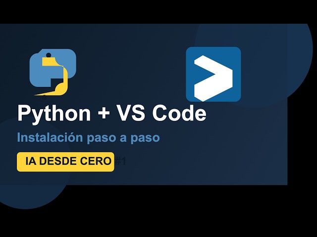 Cómo Instalar Python y VS Code en 2026 (Guía para Principiantes en IA)