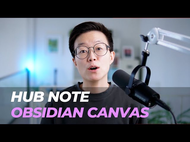 Hub Note Explained (The best way to use Obsidian Canvas!)