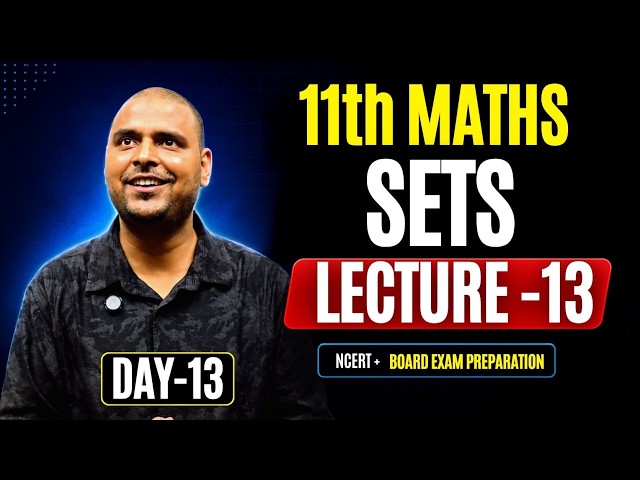 sets | Lecture-13 | 11th Maths | By:-Anmol Sir