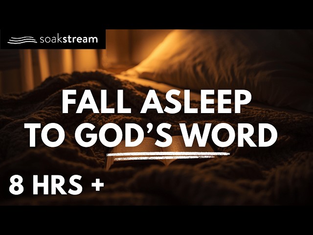 Fall Asleep With Scripture & Prayer | 8 Hours