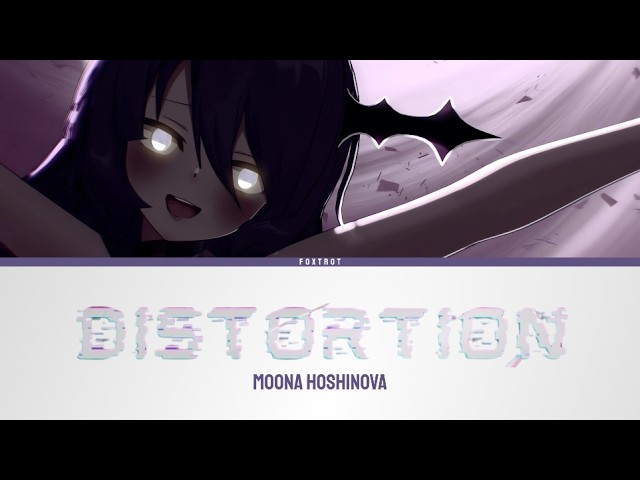 Distortion (디스토션) - Moona Hoshinova | Lyrics [KOR/ENG]
