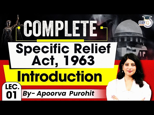 Specific Relief Act, 1963 | Lec 1 | Introduction | SRA | By Apoorva Purohit