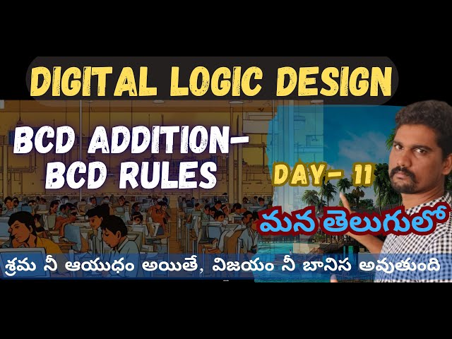 BIANRY CODED DECICMAL NUMBER (BCD) | BCD ADDITION   | RULES IN BCD ADDITION | DAY- 11