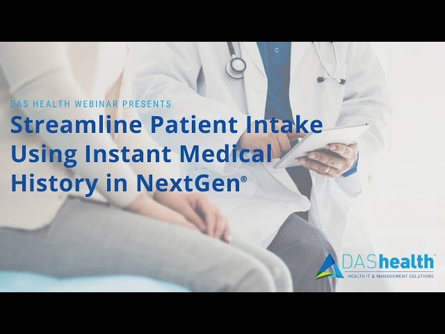 Streamline Patient Intake Using Instant Medical History in NextGen