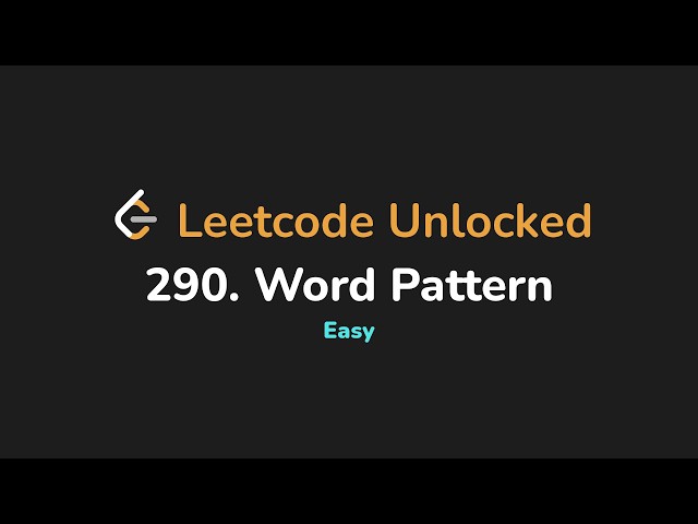 290. Word Pattern | Leetcode Unlocked - Python