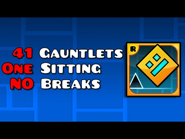 Can I BEAT ALL Geometry Dash Gauntlets in ONE Sitting?