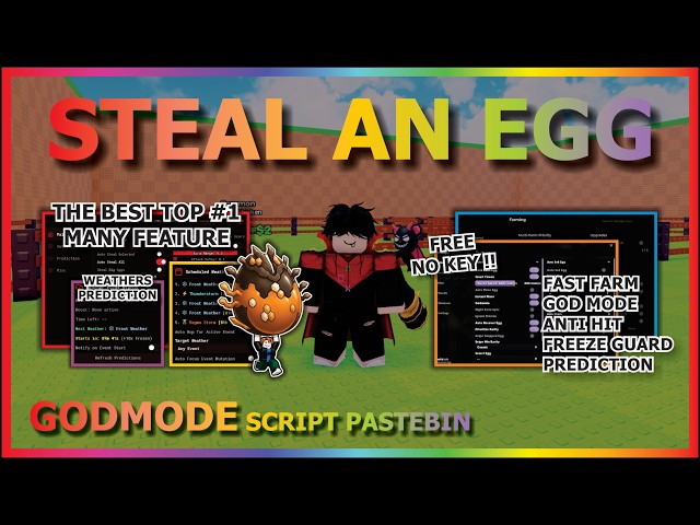 STEAL AN EGG Script Pastebin 2026 AUTO FARM, INSTANT STEAL, GOD MODE, NO HIT, PREDICTION (NO KEY) 🥚