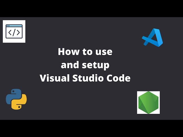 How to setup and use Visual Studio Code!