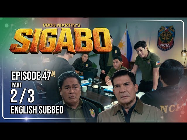 Coco Martin's Sigabo | Episode 47 (2/3) | August 25, 2026