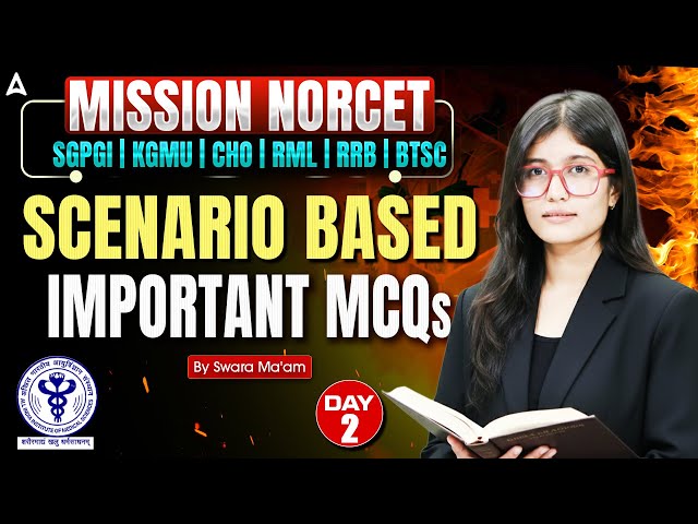 NORCET 10 Scenario Based Questions | AIIMS NORCET 10 Exam Preparation Scenario-Based Questions