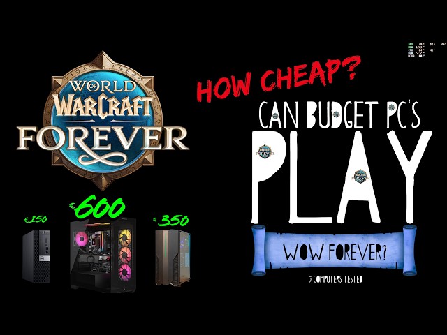 I Tested 5 Cheap PCs with WoW Forever — Here’s What Happened.