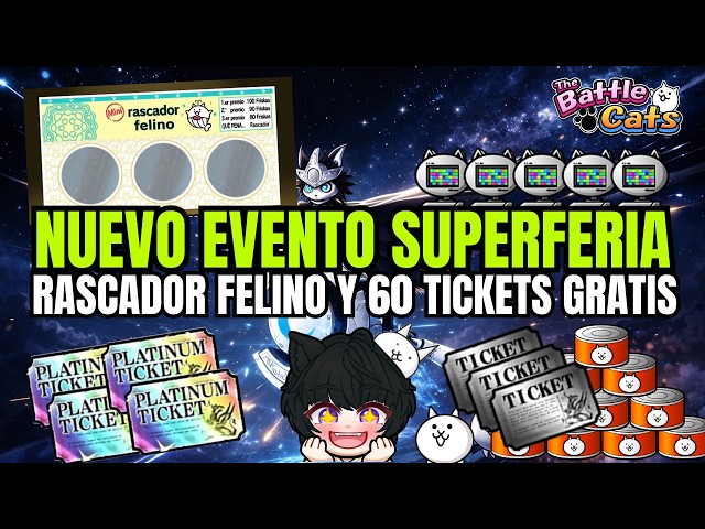 NUEVO EVENTO SUPERFERIA, RASCADOR FELINO, 60 TICKETS GRATIS Y DESCUENTO EN TICKET PLATINO - TBC