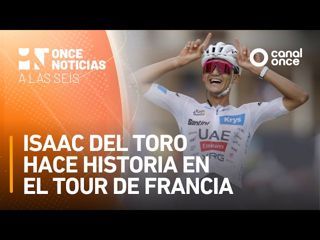 A las Seis - Isaac del Toro hace historia en el Tour de Francia (27/07/2026)