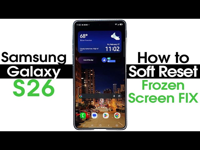 How to Soft Reset Samsung Galaxy S26