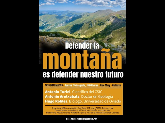 Defender la montaña es defender nuestro futuro. Antonio Turiel, Antonio Aretxabala y Hugo Robles
