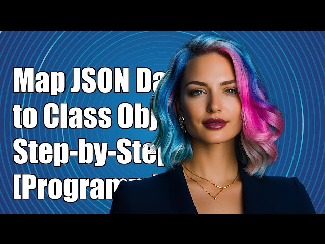 How to Map JSON Data to Class Objects in [Programming Language]: A Step-by-Step Guide