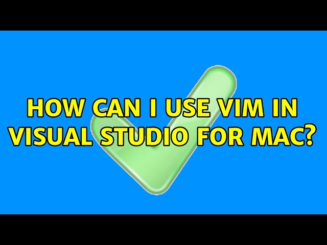 How can I use VIM in Visual Studio for Mac?