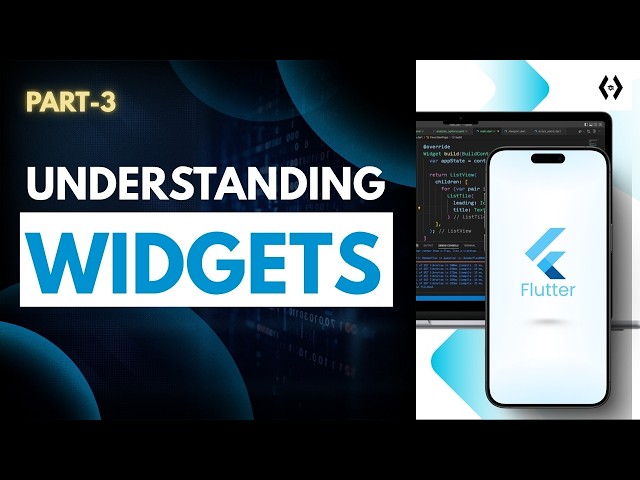 Flutter Widgets Explained | Building Blocks of Every Flutter App (Beginners Guide)