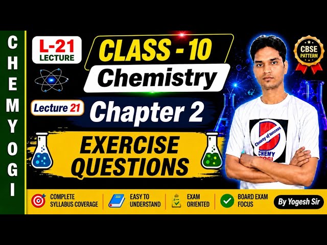🧪 Class 10 Chemistry Chapter 2 | Exercise Questions | NCERT Solutions | Lecture 21 | CBSE 2026-27