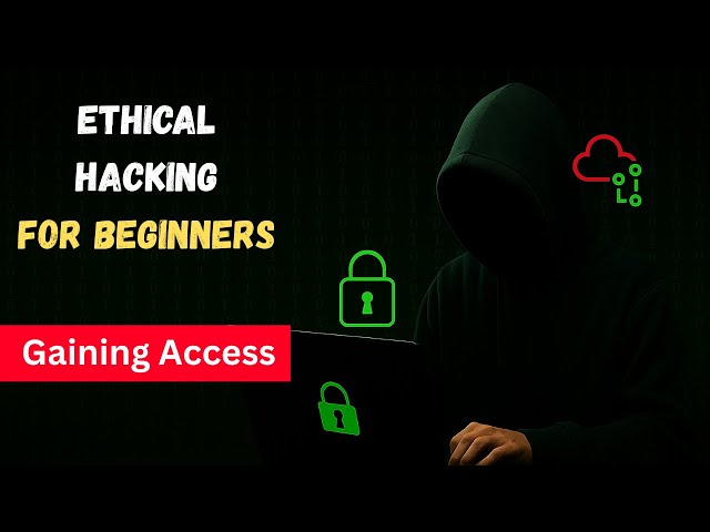 Module 6: Gaining Access in Ethical Hacking | Exploits, Payloads & Tools