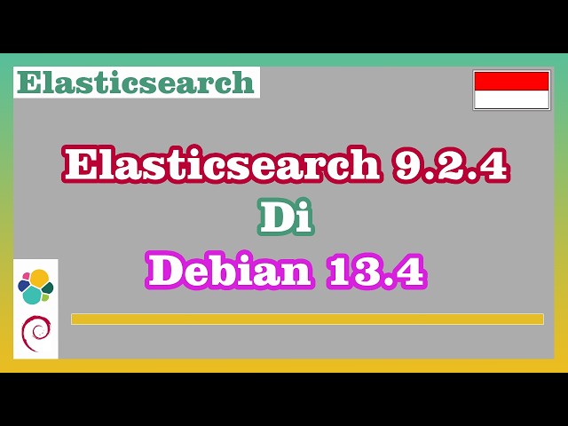 Installing Elasticsearch 9.2.4 on Debian 13.4