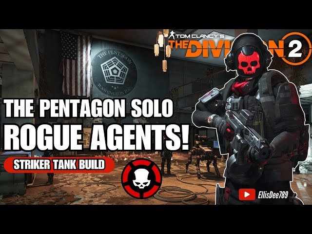The Pentagon SOLO + ROGUE AGENTS | OUROBOROS Striker Tank Build - The Division 2