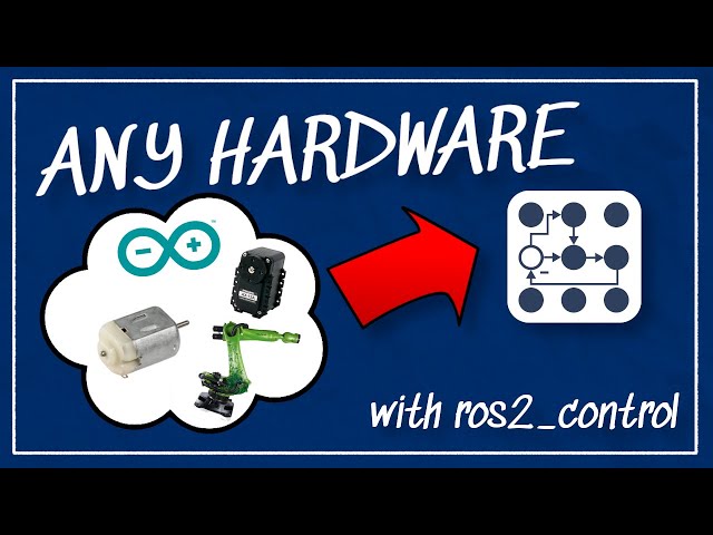 You can use ANY hardware with ros2_control