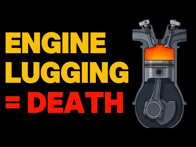 Why Your Engine Hates Low RPM Power - Engine Lugging Explained