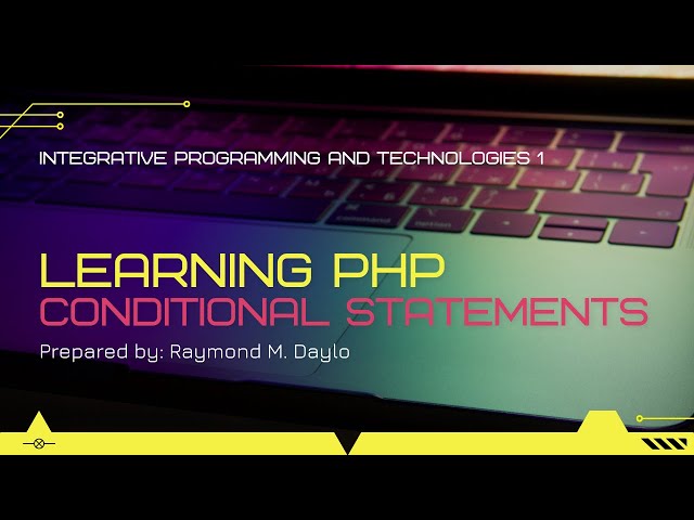 Conditional Statements | Integrative Programming and Technologies 1 (PHP)