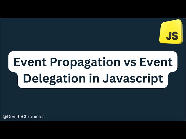 JavaScript Event Propagation and Delegation Explained with Examples | Beginner Tutorial